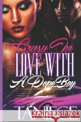 Crazy In Love With A Dope Boy Taniece 9781693201806