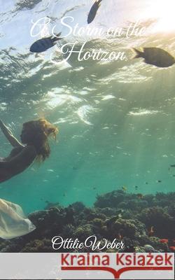 A Storm on the Horizon Ottilie Weber 9781693256271