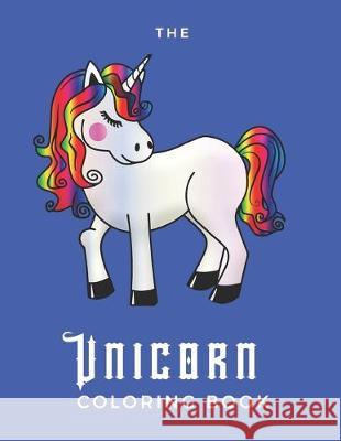 The Unicorn Coloring Book: For Adults With Depression - 25 Pages - Paperback - Made In USA - Size 8.5 x 11 Carrie Hudson 9781693269141