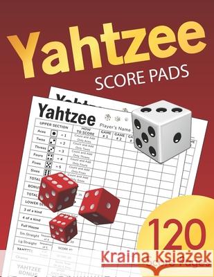 Yahtzee Score Pads: Large size 8.5 x 11 inches 120 Pages - Dice Board Game - YAHTZEE SCORE SHEETS - Yatzee Score Cards - Yahtzee score boo Great Score Sheet Publishing 9781693276545 