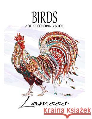 Birds: Adult Coloring Book Lamees Alhassar 9781693279812 Independently Published