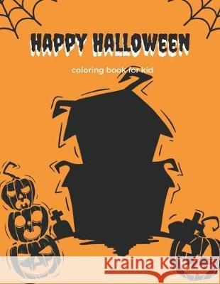 Happy Halloween: coloring book for kid Rainbows Books 9781693484544 Independently Published