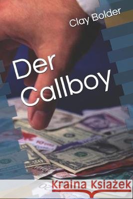 Der Callboy Clay Bolder 9781693495052