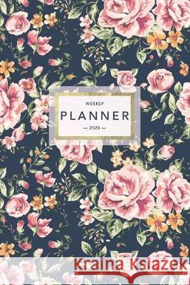 Weekly Planner 2020: Pretty Floral Flower Print - 6x9 in - 2020 Calendar Organizer with Bonus Dotted Grid Pages + Inspirational Quotes + To Pretty Planners Nifty Notebooks(tm) 9781693523434 