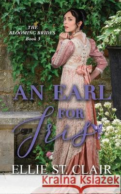 An Earl for Iris Ellie St Clair   9781693609862