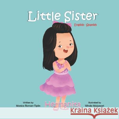 Little Sister: Hermanita Winda Mulyasari Monica Roman-Tiplin  9781693630460 Independently Published