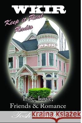 WKIR Keep it Real Radio Tosh Baker, Tosh Baker 9781693669538 Independently Published