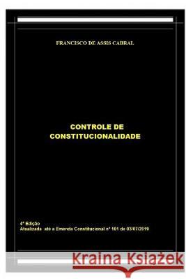 Controle de Constitucionalidade Francisco Assis Cabral 9781693671852 Independently Published