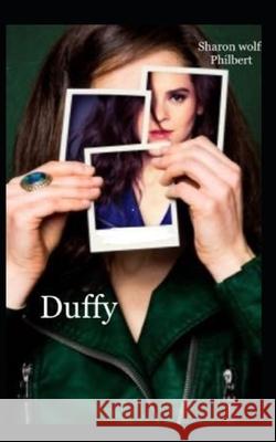 Duffy Sharon Wolff-Philbert 9781693694394 Independently Published