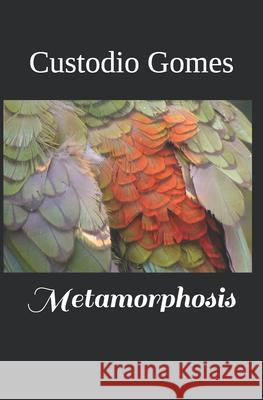 Metamorphosis Custodio Gomes 9781693698460