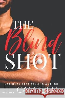 The Blind Shot J. L. Campbell 9781693698903 Independently Published