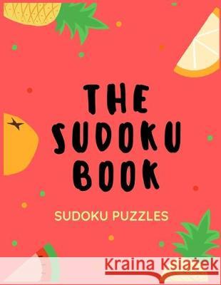The Sudoku Book - Sudoku Puzzles: For Adults With Anxiety - 50 Puzzles - Paperback - Made In USA - Size 8.5x11 The Rompecabezas Union Publishing 9781693699832 Independently Published