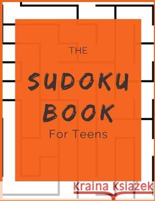 The Sudoku Book for Teens: Strategy Games For Adults - 50 Puzzles - Paperback - Made In USA - Size 8.5x11 The Rompecabezas Union Publishing 9781693701986 Independently Published
