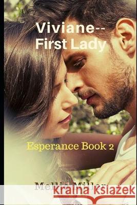 Viviane First Lady: Esperance Book 2 Rulebreaker Editing Mellie Miller 9781693702730