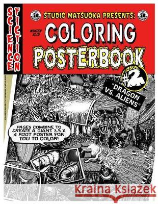 Coloring Posterbook Issue #2: Dragon VS. Aliens Matt K. Matsuoka 9781693706998