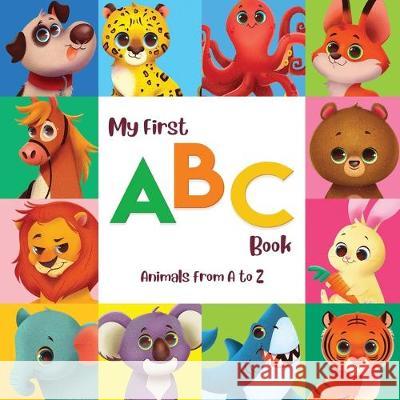 My First ABC - Animals from A to Z Elena Aiello Elena Aiello 9781693759796 Independently Published