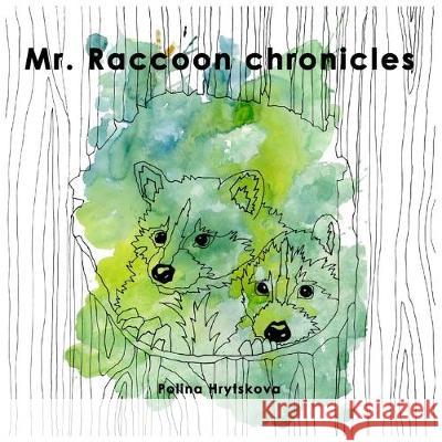 Mr. Raccoon chronicles: funny coloring Polina Hrytskova Polina Hrytskova 9781693906824