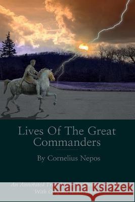 Lives of the Great Commanders Quintus Curtius 9781693918667 Independently Published