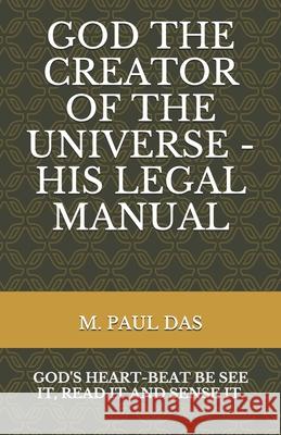 God the Creator of the Universe - His Legal Manual M. Pau 9781693954573 Independently Published