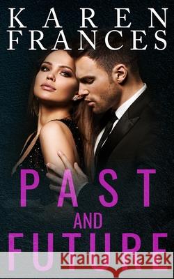 Past And Future Karen Frances 9781693979309 Independently Published