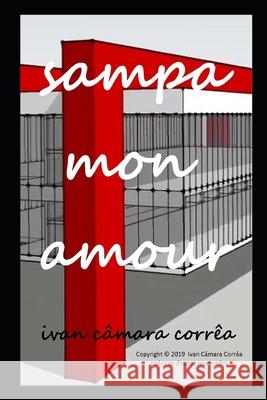Sampa Mon Amour Ivan Camar 9781694012845 Independently Published