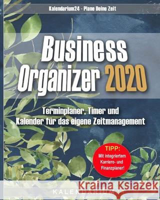 Business Organizer 2020: Terminplaner, Timer und Kalender für das eigene Zeitmanagement Buth, Edward 9781694044587 Independently Published