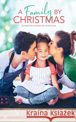 A Family by Christmas VIV Royce 9781694079374 Independently Published