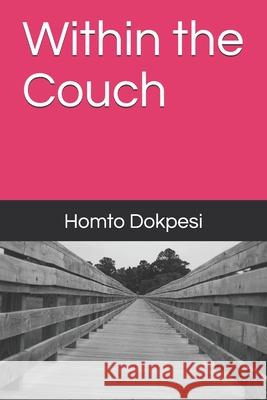 Within the Couch Homto Zaida Dokpesi 9781694120090