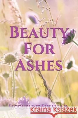 Beauty For Ashes Cbm -. Christian Book Editing Jacqueline Fusallah 9781694164322