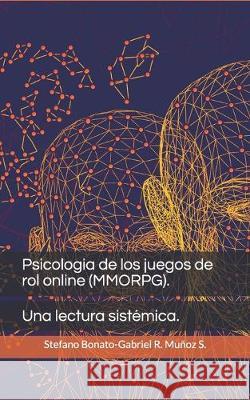 Psicologia de los juegos de rol online (MMORPG).: Una lectura sistémica. Munoz Segura, Gabriel Ricardo 9781694246905 Independently Published