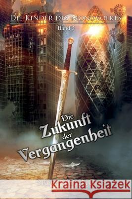 Die Zukunft der Vergangenheit Colin M. Winkler Siggi Young 9781694263827 Independently Published