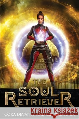The Soul Retriever C. K. Brewster Cora Devaney 9781694349149