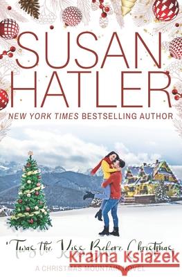 'Twas the Kiss Before Christmas Susan Hatler 9781694368645