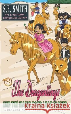 The Dragonlings and the Magic Four-Leaf Clover: A Dragonlings of Valdier Short S. E. Smith 9781694368928 Independently Published