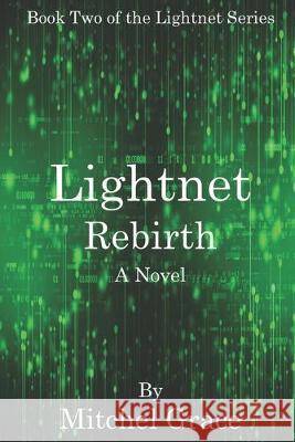 Lightnet Rebirth Mitchel Grace 9781694387981 Independently Published