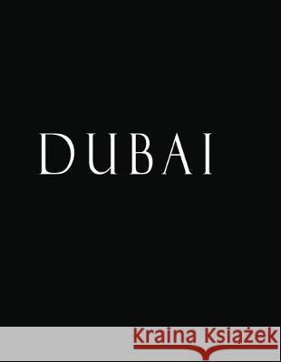 Dubai: Black and White Decorative Book to Stack Together on Coffee Tables, Bookshelves and Interior Design - Add Bookish Char Bookish Charm Decor 9781694518811 Independently Published