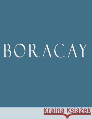 Boracay: Decorative Book to Stack Together on Coffee Tables, Bookshelves and Interior Design Add Bookish Charm Decor to Your Ho Bookish Charm Decor 9781694528049 Independently Published