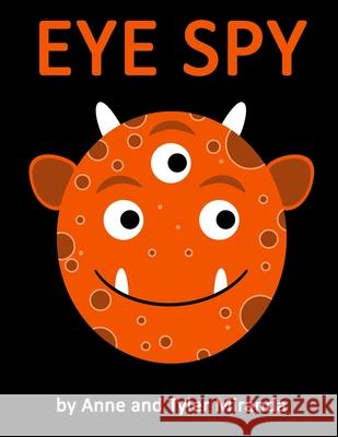 Eye Spy: a Monster Color Book Tyler Miranda Anne Miranda 9781694543882