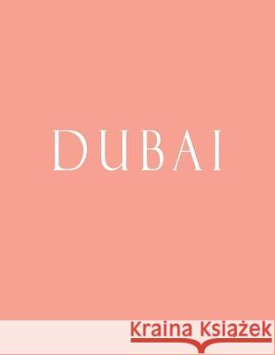 Dubai: Decorative Book to Stack Together on Coffee Tables, Bookshelves and Interior Design - Add Bookish Charm Decor to Your Bookish Charm Decor 9781694555526 Independently Published