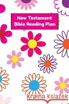 New Testament Bible Reading Plan: Daily Devotional With Scripture Reading And Writing Prompts - 30 Days (6