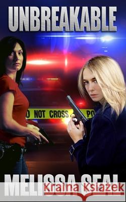 Unbreakable Melissa Seal 9781694623959 Independently Published