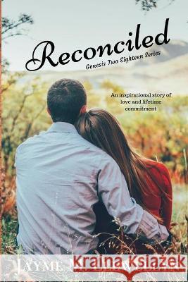 Reconciled Jayme Llewellyn 9781694655721 Independently Published