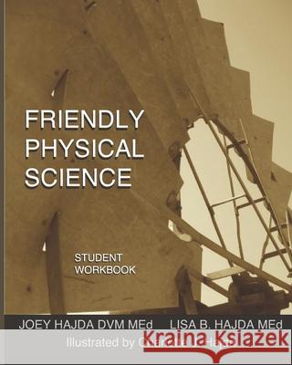 Friendly Physical Science Student Workbook Joey Andrew Hajda 9781694758910 Independently Published