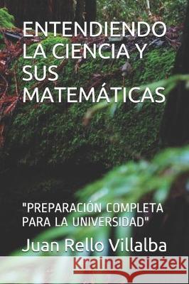 Entendiendo La Ciencia Y Sus Matemáticas: 