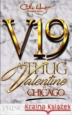 A Thug Valentine In Chicago: A Hood Love Story Princess Diamond 9781694812926 Independently Published