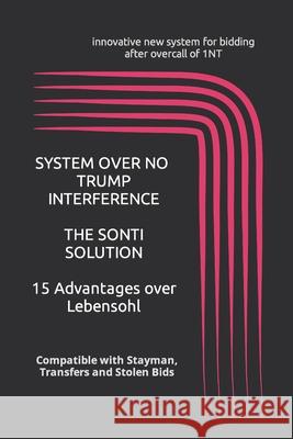 System Over No Trump Interference: The Sonti Solution Ivan Feit 9781694815637 Independently Published