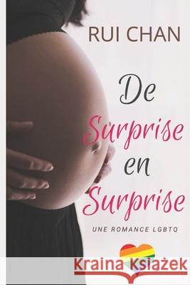De surprise en surprise: Romance LGBTQ Rui Chan 9781694816962 Independently Published