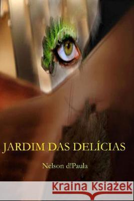 Jardim das Delícias D!paula, Nelson 9781694834126