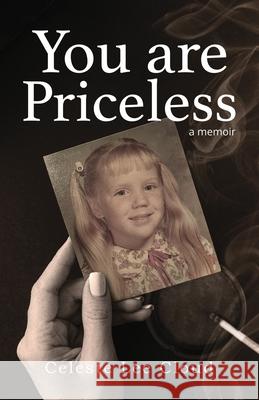 You Are Priceless Celeste Lee Cloud 9781694859013 Independently Published