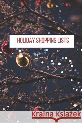 Holiday Shopping Lists: Christmas Shopping Budget Lists Eyvette Caris Books 9781694894380 Independently Published
